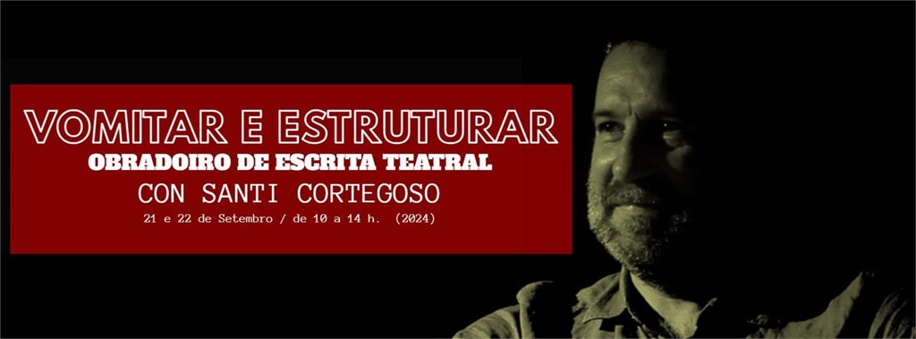 Obradoiro de escrita teatral con Santi Cortegoso